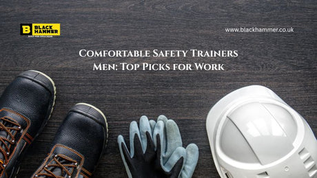 Most Comfortable Safety Trainers for Men Who Work Long Shifts | Black Hammer