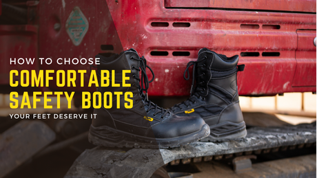 Know How to Choose the Most Comfortable Safety Boots for Work