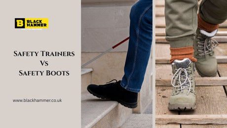 Safety Trainers Vs Safety Boots – Which to Choose? | Black Hammer
